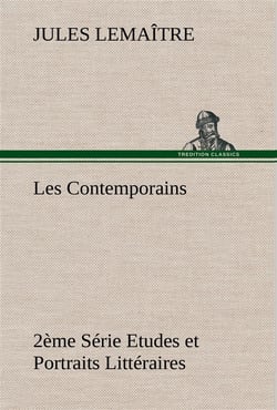 Les contemporains, 2eme serie etudes et portraits litteraires