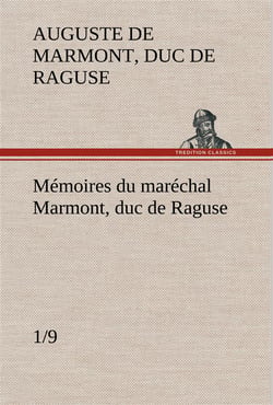 Memoires du marechal marmont, duc de raguse (1/9)