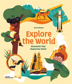 Explore the world - dicoveries that shaped our world
