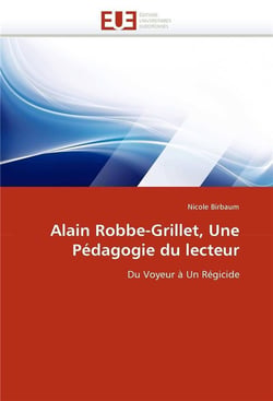 Alain robbe-grillet, une pedagogie du lecteur