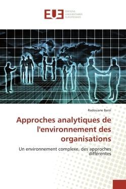 Approches analytiques de l'environnement des organisations : Un environnement complexe, des approches différentes