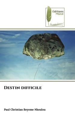 Destin difficile