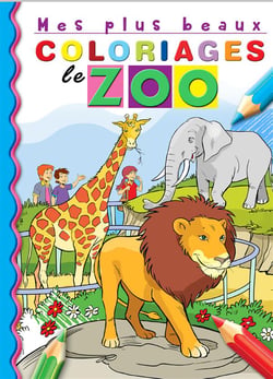 Mes plus beaux coloriages - le zoo