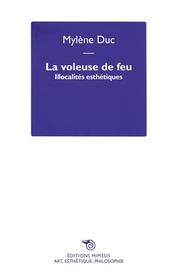 La voleuse de feu : illocalités esthétiques