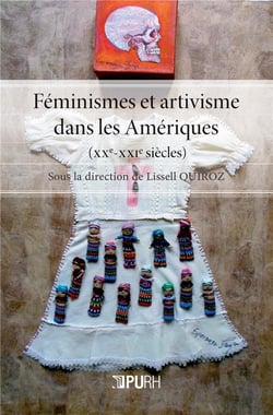 Féminismes et artivisme dans les Amériques, XXe-XXIe siècles