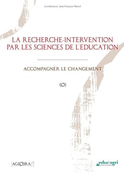 La recherche-intervention par les sciences de l'éducation - accompagner le changement