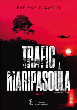 Trafic a maripasoula  tome 2