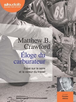Éloge du carburateur - essai sur le sens et la valeur du travail