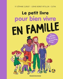 Le petit livre pour bien vivre en famille