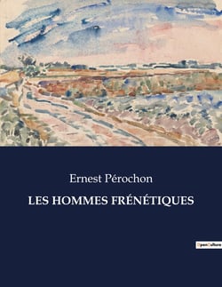 LES HOMMES FRÉNÉTIQUES
