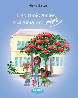 Les trois amies qui aimaient rire / twa zanmi ki te enmé ri