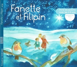 FANETTE ET FILIPIN N°43 Hiver2023 : Vivre les saisons avec les 3-10 ans