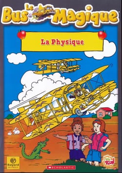 Le Bus magique - La physique