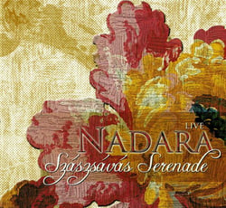 Szaszcsavas serenade, live / nadara
