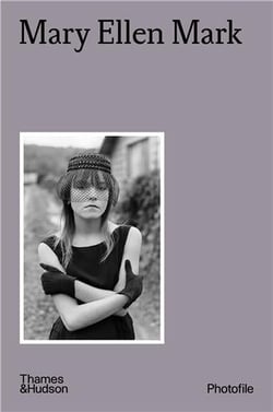 Mary Ellen Mark : Photofile