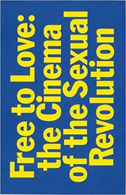 Free to love the cinema of the sexual revolution