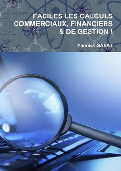 FACILES LES CALCULS COMMERCIAUX, FINANCIERS ET DE GESTION