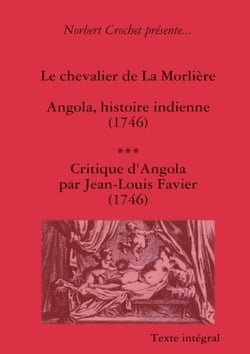 Le chevalier de la Morlière - Angola, histoire indienne (1746) - critique d'Angola par Jean-Louis Favier (1746)