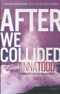 AFTER WE COLLIDED - THE AFTER SERIES: BOOK 2