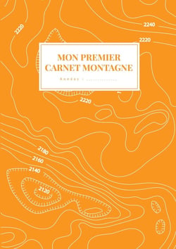 Les carnets montagne Tome 2 - mon premier carnet montagne
