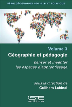 Géographie et pédagogie : Penser et inventer les espaces d'apprentissage