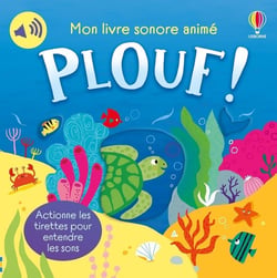 Mon livre sonore animé : Plouf !