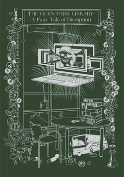 The glen park library : a fairy tale of disruption