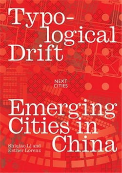 Typological drifts : emerging cities in China