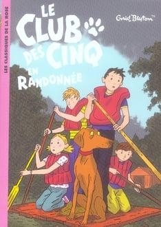 Le Club des Cinq Tome 7 : le Club des Cinq en randonnée