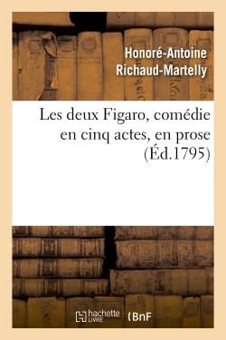 Les deux figaro, comedie en cinq actes, en prose