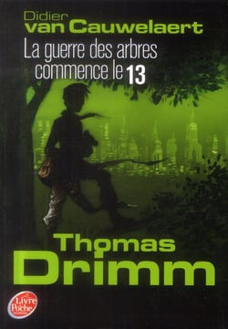 Thomas Drimm - Tome 2 - La guerre des arbres commence le 13