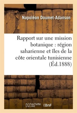 Rapport mission botanique en 1884 (region saharienne, nord grands chotts, iles orientale tunisie)