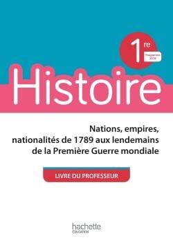 Histoire - 1re - livre du professeur (édition 2019)