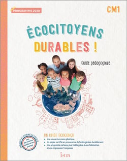 Écocitoyens durables ! : CM1 - guide pédagogique