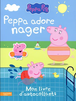 Mon livre d'autocollants - peppa adore nager