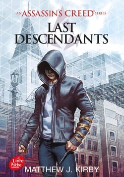 Last descendants - an Assassin's Creed series Tome 1