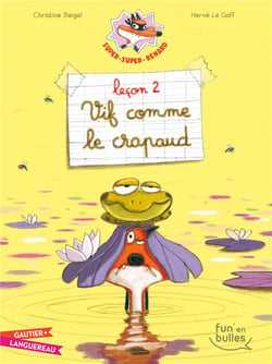 Super-Super-Renard leçon 2 - vif comme le crapaud