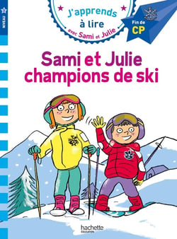J'apprends à lire avec Sami et Julie : CP niveau 3 - Sami et Julie, champions de ski