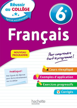 Réussir au collège : français - 6e