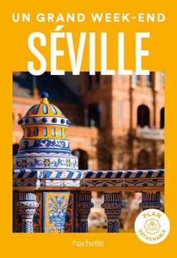 Un grand week-end : Séville