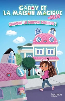 Gabby et la maison magique - Sauvons la maison magique ! (broché)