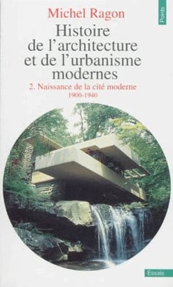 Histoire de l'architecture et de l'urbanisme modernes t.2 - naissance de la cité moderne 1900-1940