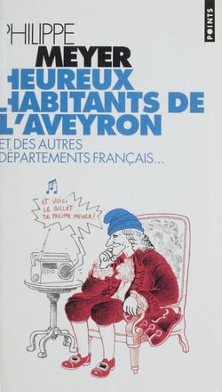 Heureux Habitants de l'Aveyron et des autres départements français...