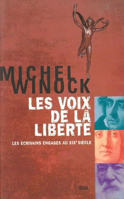 Les Voix de la liberté. Les écrivains engagés au XIXe siècle