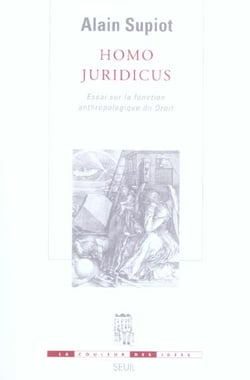 Homo juridicus. Essai sur la fonction anthropologique du Droit