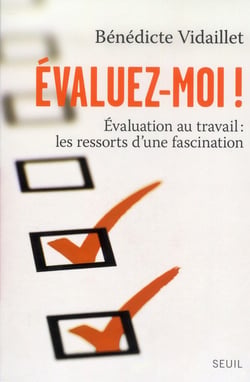 Évaluez-moi ! évaluation au travail : les ressorts d'une fascination