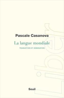 La langue mondiale - traduction et domination