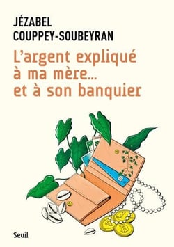 L'argent explique à ma mère... et à son banquier