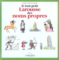 Le tout-petit larousse des noms propres