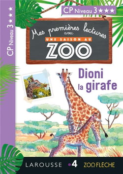 Mes premières lectures avec une saison au zoo : Dioni la girafe